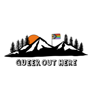 Queer Out Here