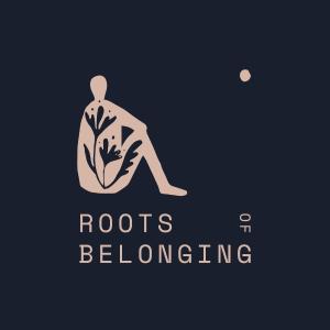 Roots of Belonging