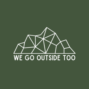 We Go Outside Too